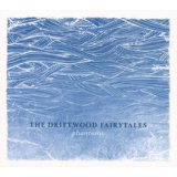 DRIFTWOOD FAIRYTALES