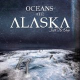 OCEANS ATE ALASKA