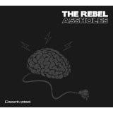 REBELS ASSHOLES