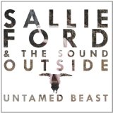 FORD SALLIE & THE SOUND OUTSIDE