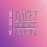 SWEET SWEET MOON