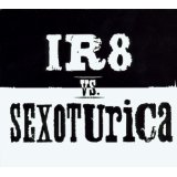 IR8 & SEXOTURICA IR8 & SEXOTURICA