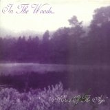 IN THE WOODS IN THE WOODS