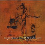 SUBTERRANEAN MASGUERADE