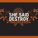 SHE SAID DESTROY