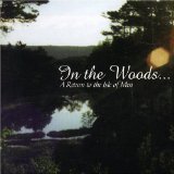 IN THE WOODS IN THE WOODS