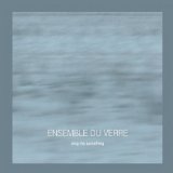 ENSEMBLE DU VERRE