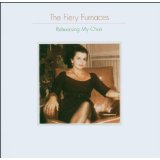 FIERY FURNACES