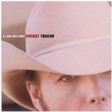 YOAKAM DWIGHT YOAKAM DWIGHT