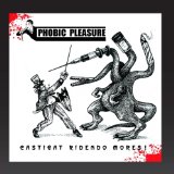 PHOBIC PLEASURE