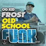 OG KID FROST