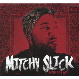 MITCHY SLICK