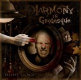HARMONY IN GROTESQUE HARMONY IN GROTESQUE