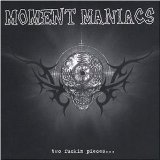 MOMENT MANIACS MOMENT MANIACS