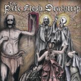 PETE FLESH DEATHRIP PETE FLESH DEATHRIP