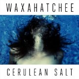 WAXAHATCHEE WAXAHATCHEE