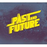 PAST & FUTURE