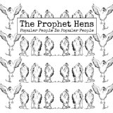 PROPHET HENS