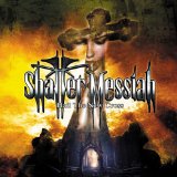 SHATTER MESSIAH