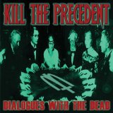 KILL THE PRECEDENT KILL THE PRECEDENT