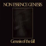 NON ESSENCE GENESIS NON ESSENCE GENESIS