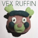 VEX RUFFIN VEX RUFFIN
