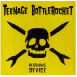 TEENAGE BOTTLE ROCKET