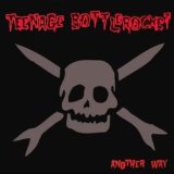 TEENAGE BOTTLE ROCKET