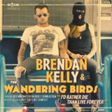 KELLY BRENDAN & THE WANDERING BIRDS