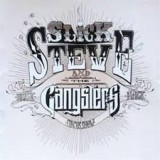 SLICK STEVE & THE GANGSTERS