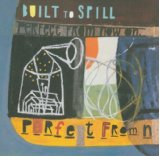 BUILT TO SPILL