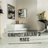 GRINDERMAN GRINDERMAN