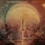 EVERYTHING IN SLOW MOTION
