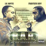 LIL WYTE & FRAYSER BOY