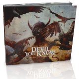 DEVIL YOU KNOW