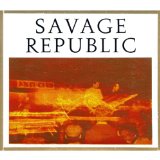 SAVAGE REPUBLIC
