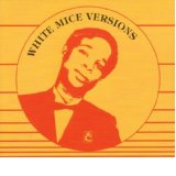 WHITE MICE WHITE MICE