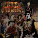 EMPERORS OF WYOMING
