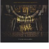 MY SILENT WAKE MY SILENT WAKE