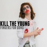 KILL THE YOUNG