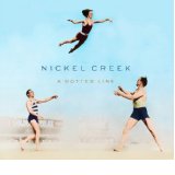 NICKEL CREEK NICKEL CREEK