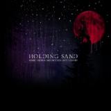 HOLDING SAND HOLDING SAND