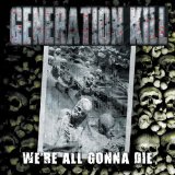 GENERATION KILL GENERATION KILL