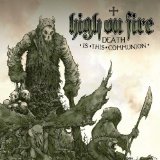 HIGH ON FIRE