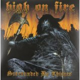 HIGH ON FIRE