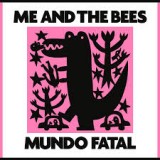 ME AND THE BEES