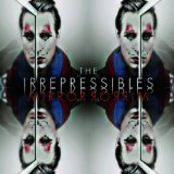 IRREPRESSIBLES
