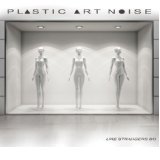 PLASTIC ART NOISE