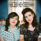 SECRET SISTERS SECRET SISTERS