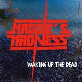 MAGGIES MADNESS MAGGIES MADNESS